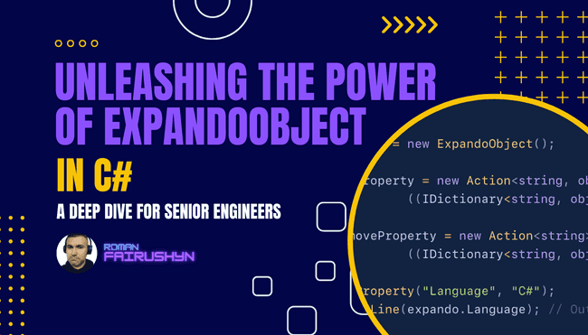 Unleashing the Power of ExpandoObject in C#
